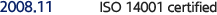 2008.11 ISO 14001 certified