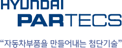 HYUNDAI PARTECS "자동차부품을 만들어내는 첨단기술"